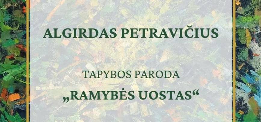 Algirdas Petravičius' painting exhibition 