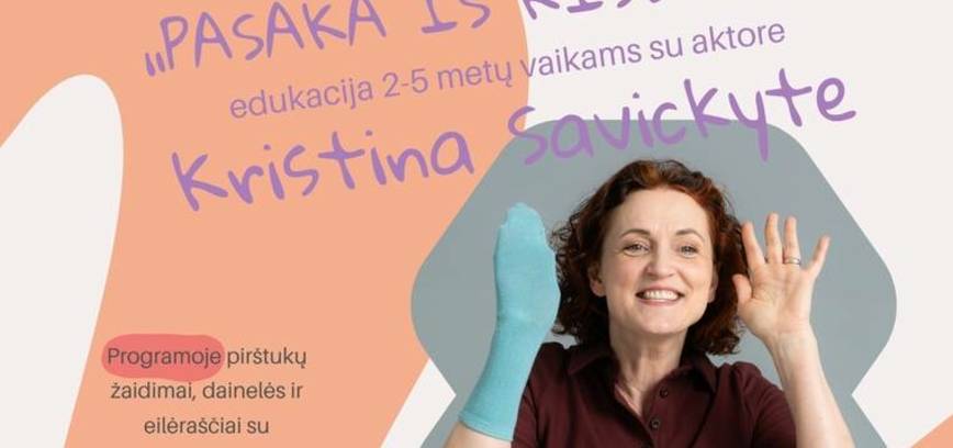 «Сказка из кармана» — образовательная программа для детей 2-5 лет с актрисой Кристиной Савицките.