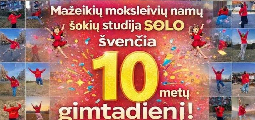 10-летие танцевальной студии «Соло» при Доме для школьников в Мажейкяе.