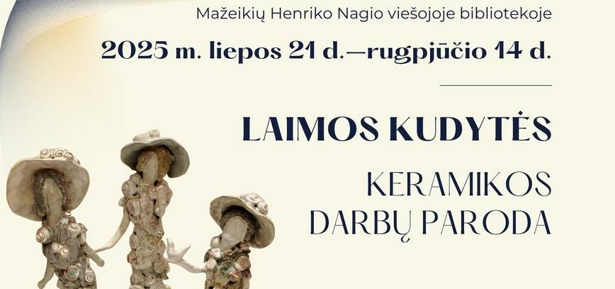 Laimos Kudytės keramikos darbų paroda