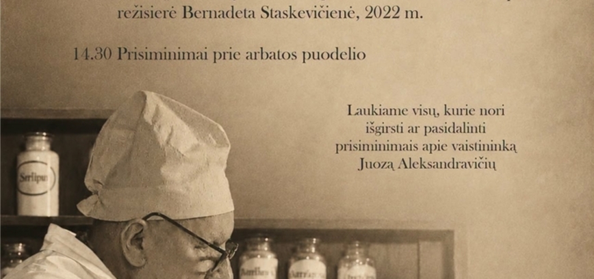 Prisiminimų popietė vaistininko Juozo Aleksandravičiaus 130-osioms gimimo metinėms paminėti