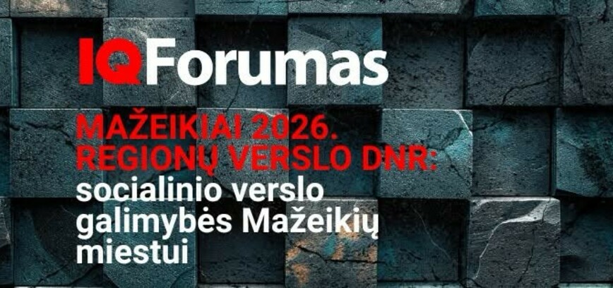 Mažeikiai 2026. Regionų verslo DNR: socialinio verslo galimybės Mažeikių miestui