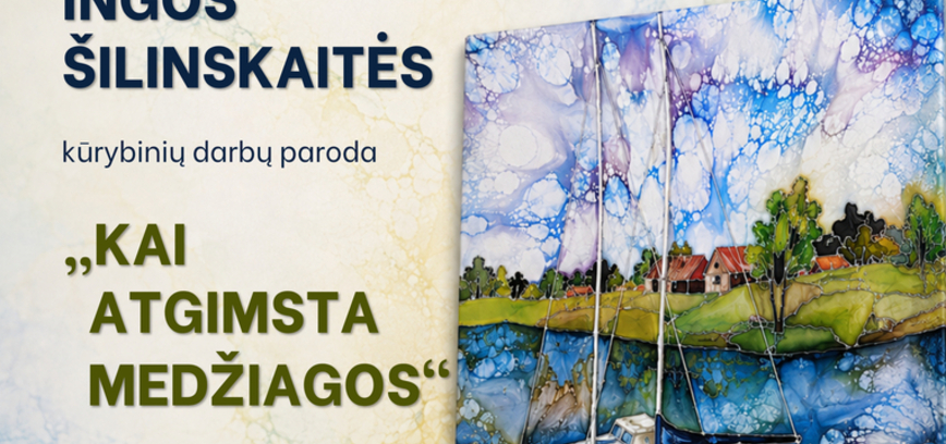 Exhibition of Inga Šilinskaitė's creative works 