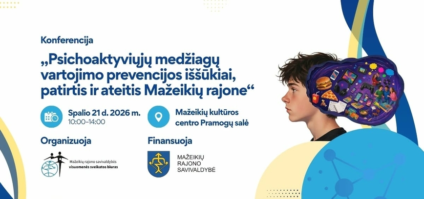 Konferencija „Psichoaktyviųjų medžiagų vartojimo prevencijos iššūkiai, patirtis ir ateitis Mažeikių rajone“