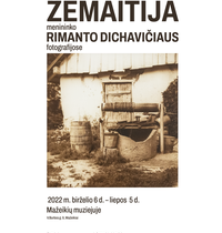 "Samogitia in the photographs of the artist Rimantas Dichavičius".
