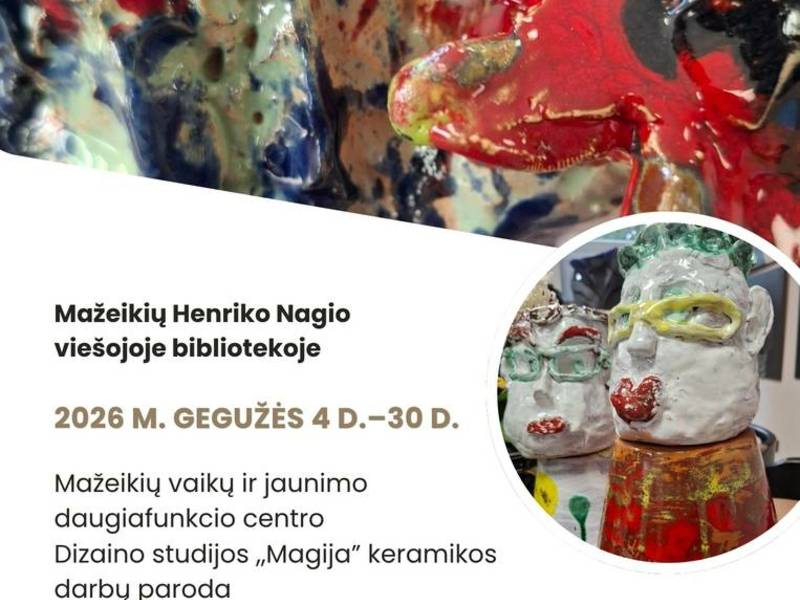 Mažeikių VJDC Dizaino studijos "Magija" keramikos darbų paroda