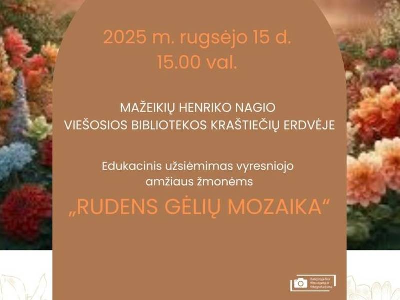 Izglītojoša aktivitāte senioriem "Rudens ziedu mozaīka"