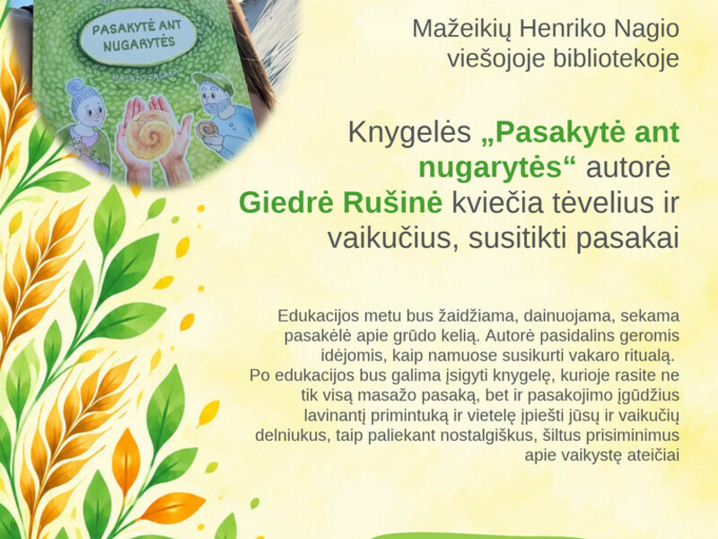 Susitikimas su knygelės „Pasakytė ant nugarytės“ autore Giedre Rušine