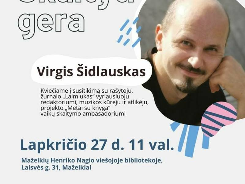 Susitikimas su vaikų skaitymo ambasadoriumi Virgiu Šidlausku 