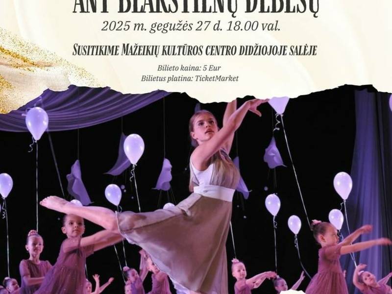 Šokio koncertas ANT BLAKSTIENŲ DEBESŲ