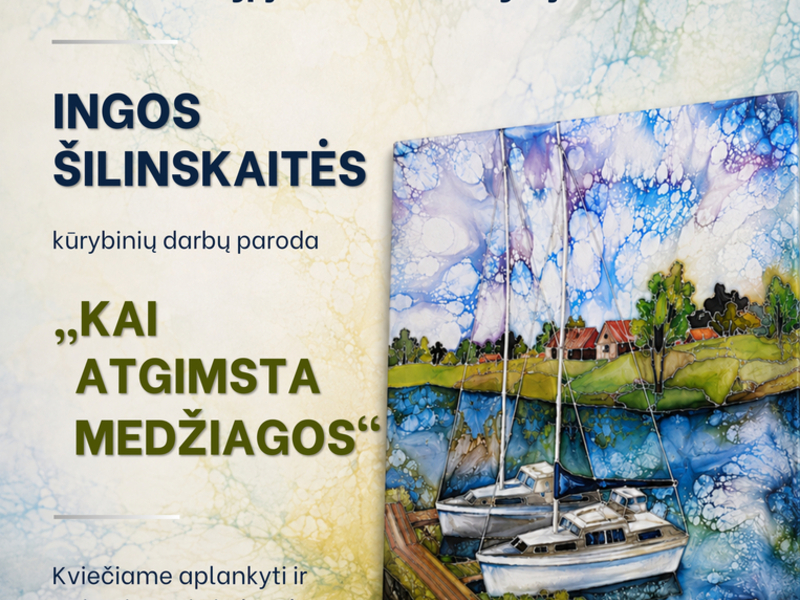 Ingos Šilinskaitės kūrybinių darbų paroda „Kai atgimsta medžiagos“