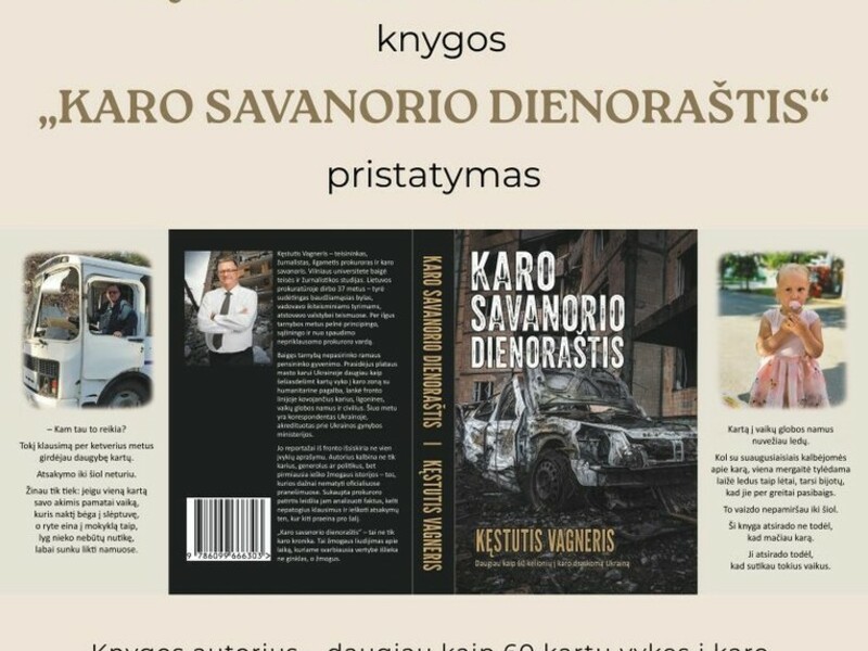 Kęstučio Vagnerio knygos „Karo savanorio dienoraštis“ pristatymas