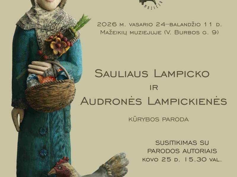 Exhibition of the works of Saulius Lampickas and Audronė Lampickienė